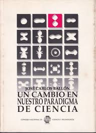 UN CAMBIO EN NUESTRO PARADIGMA DE CIENCIA