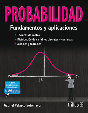 PROBABILIDAD: FUNDAMENTOS Y APLICACIONES