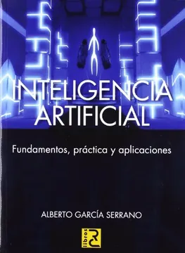 INTELIGENCIA ARTIFICIAL. FUNDAMENTOS, PRACTICA Y APLICACIONES