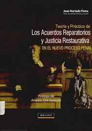 LOS ACUERDOS REPARATORIOS Y JUSTICIA RESTAURANTIVA
