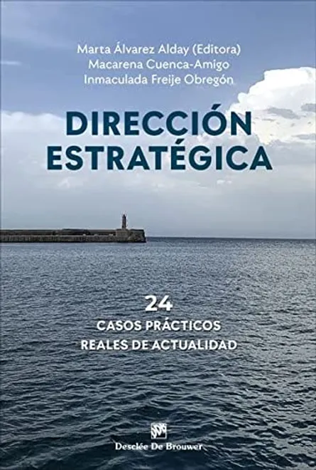 DIRECCION ESTRATEGICA 24 CASOS PRACTICOS REALES DE ACTUALIDAD