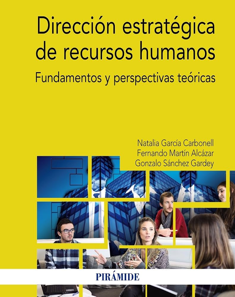 DIRECCION ESTRATEGICA DE RECURSOS HUMANOS FUNDAMENTOS Y PERPECTIVAS TEORICAS